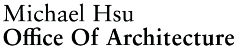 Michael Hsu Office of Architecture logo