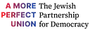 A More Perfect Union: The Jewish Partnership for Democracy logo