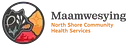 Maamwesying North Shore Community Health Services Inc logo